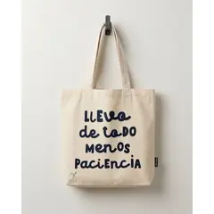 NATTY BAGS - Llevo de todo menos paciencia - Frases - tote bags