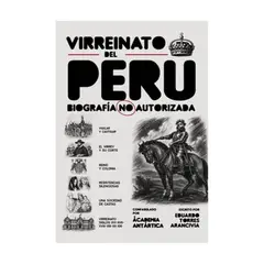 GENERICO - Virreinato del Perú. Biografía no autorizada