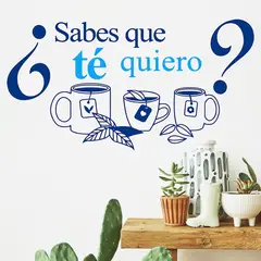 STICKART - Vinilo Sabes Que Té Quiero